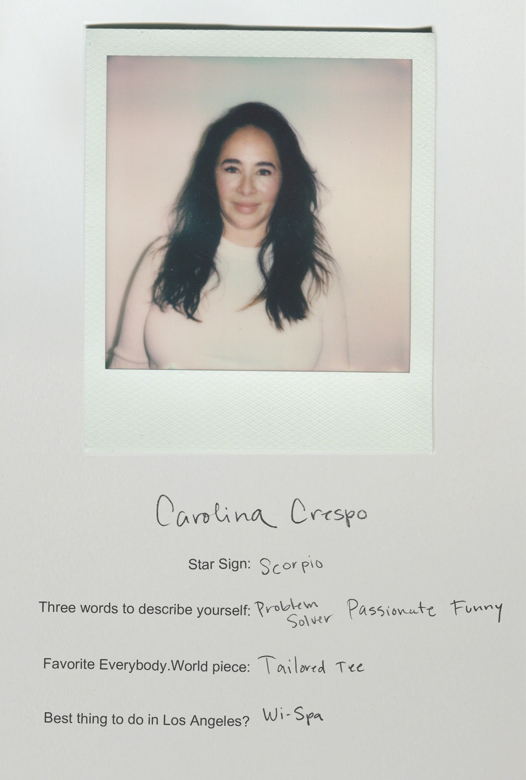 Carolina is a Scorpio. Problem solver, passionate, funny. Favorite E.W piece is the Tailored Tee.