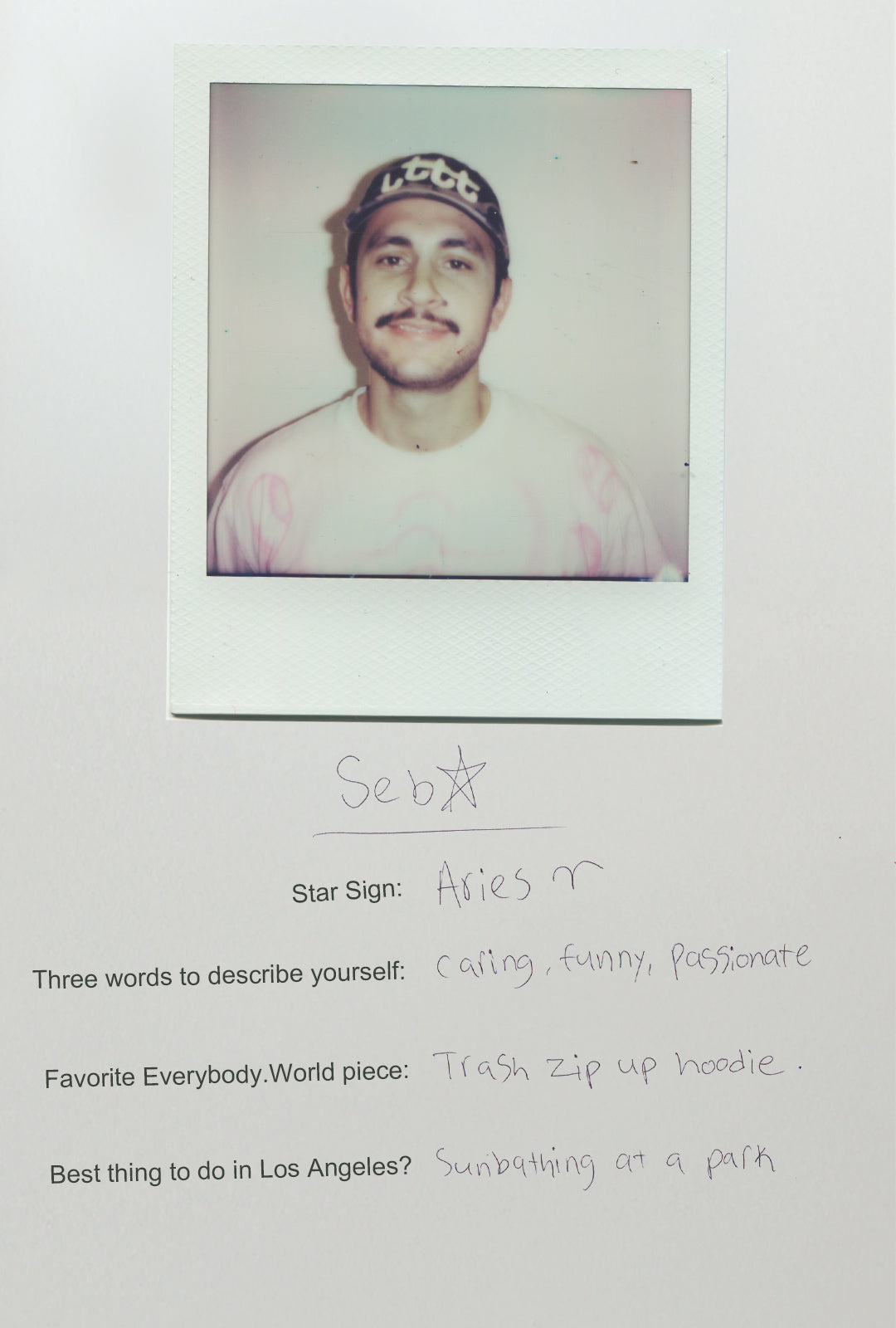 Seb is an Aries. Caring, funny, passionate. Favorite E.W piece is the Trash Zip Up Hoodie